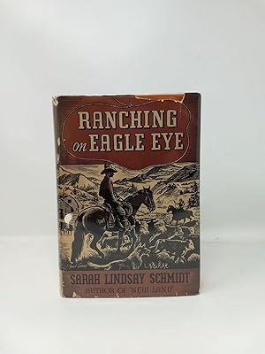Seller image for RANCHING ON EAGLE EYE for sale by Blackwood Bookhouse; Joe Pettit Jr., Bookseller