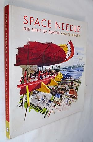 Bild des Verkufers fr Space Needle: The Spirit of Seattle zum Verkauf von Renaissance Books