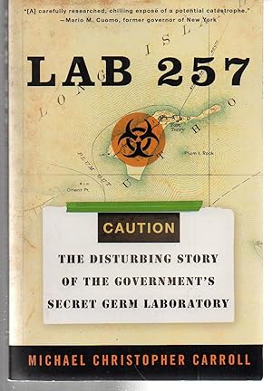 Seller image for Lab 257: The Disturbing Story of the Government's Secret Germ Laboratory for sale by EdmondDantes Bookseller