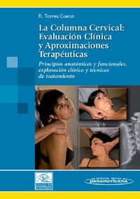 Imagen del vendedor de La Columna Cervical. Tomo 1. Evaluacin Clnica y Aproximaciones Teraputicas a la venta por Vuestros Libros