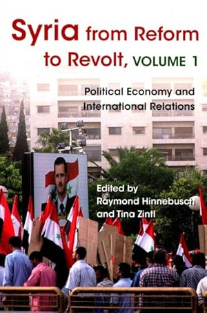 Bild des Verkufers fr Syria from Reform to Revolt : Political Economy and International Relations zum Verkauf von GreatBookPrices