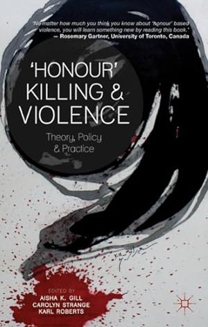 Immagine del venditore per Honour' Killing and Violence : Theory, Policy and Practice venduto da GreatBookPrices