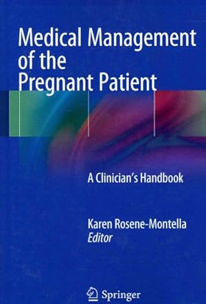 Imagen del vendedor de Medical Management of the Pregnant Patient : A Clinician's Handbook a la venta por GreatBookPrices