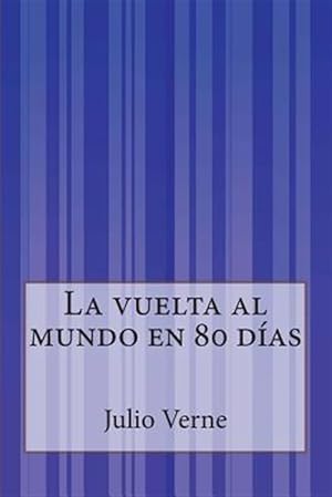 Imagen del vendedor de La vuelta al mundo en 80 das / Around the World in 80 Days -Language: spanish a la venta por GreatBookPrices