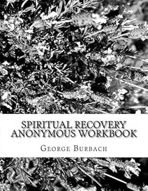 Seller image for Spiritual Recovery Anonymous Workbook : Overcoming Spiritual and Religious Addiction for sale by GreatBookPrices