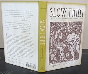 Imagen del vendedor de Slow Print; Literary Radicalism and Late Victorian Print Culture a la venta por Midway Book Store (ABAA)