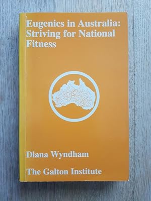 Eugenics in Australia : Striving for National Fitness
