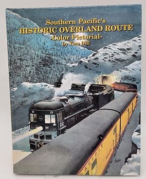 Bild des Verkufers fr Southern Pacific's Historic Overland Route Color Pictorial zum Verkauf von Dungeness Books, ABAA