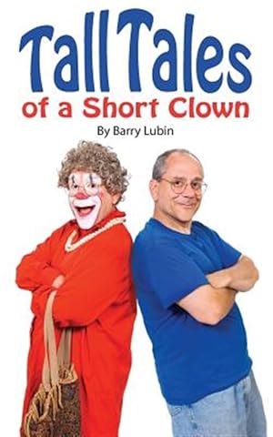 Bild des Verkufers fr Tall Tales of A Short Clown zum Verkauf von GreatBookPrices