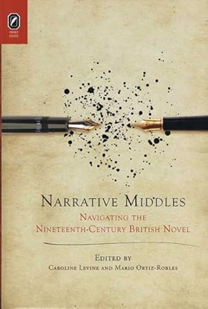 Image du vendeur pour Narrative Middles : Navigating the Nineteenth-century Novel mis en vente par GreatBookPrices