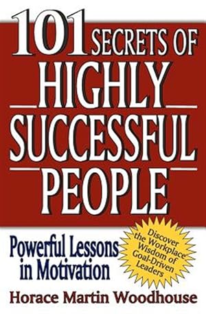 Seller image for 101 Secrets of Highly Successful People for sale by GreatBookPrices