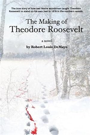 Imagen del vendedor de The Making of Theodore Roosevelt a la venta por GreatBookPrices