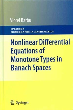 Immagine del venditore per Nonlinear Differential Equations of Monotone Types in Banach Spaces venduto da GreatBookPrices