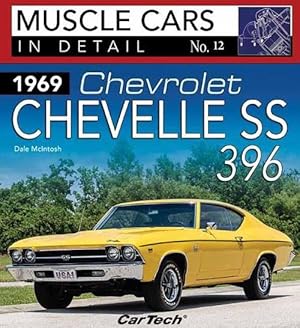 Image du vendeur pour 1969 Chevrolet Chevelle SS 396: Muscle Cars In Detail No. 12 (Paperback) mis en vente par Grand Eagle Retail