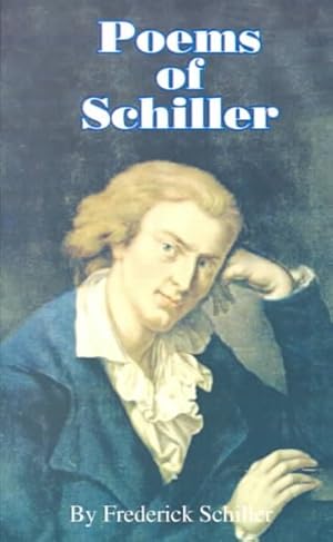 Bild des Verkufers fr Poems of Schiller zum Verkauf von GreatBookPrices