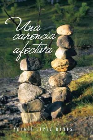 Seller image for Una Carencia Afectiva/ A Lack of Affection -Language: Spanish for sale by GreatBookPrices