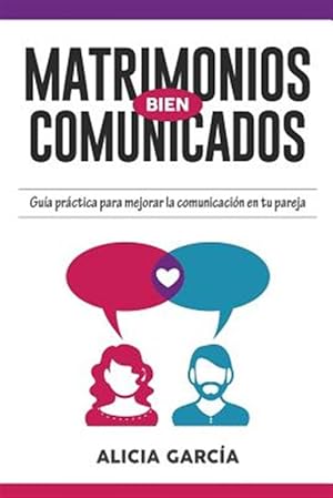 Seller image for Matrimonios Bien Comunicados -Language: spanish for sale by GreatBookPrices