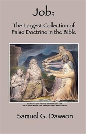 Seller image for Job : The Largest Collection of False Doctrine in the Bible for sale by GreatBookPrices