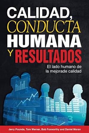 Seller image for Calidad, Conducta Humana y Resultados : El Lado Humano De La Mejora De Calidad -Language: spanish for sale by GreatBookPrices