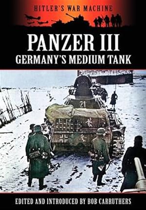 Bild des Verkufers fr Panzer III - Germany's Medium Tank zum Verkauf von GreatBookPrices