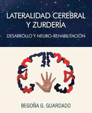 Imagen del vendedor de Lateralidad Cerebral Y Zurderia : Desarrollo Y Neuro-rehabilitacion -Language: spanish a la venta por GreatBookPrices