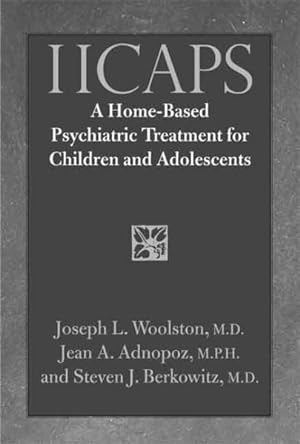 Image du vendeur pour II CAPS : A Home-Based Psychiatric Treatment for Children And Adolescents mis en vente par GreatBookPrices