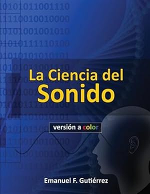 Imagen del vendedor de La ciencia del sonido / The Science of Sound -Language: spanish a la venta por GreatBookPrices