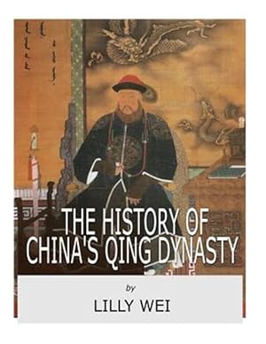 Immagine del venditore per The History of China's Qing Dynasty venduto da GreatBookPrices
