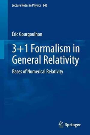 Imagen del vendedor de 3+1 Formalism in General Relativity : Bases of Numerical Relativity a la venta por GreatBookPrices