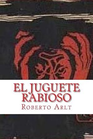 Image du vendeur pour El Juguete Rabioso -Language: spanish mis en vente par GreatBookPrices