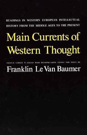 Seller image for Main Currents of Western Thought: Readings in Western European Intellectual History from the Middle Ages to the Present: Readings in Western Europe . History from the Middle Ages to the Present for sale by WeBuyBooks