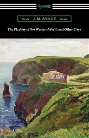 Seller image for The Playboy of the Western World and Other Plays for sale by GreatBookPrices