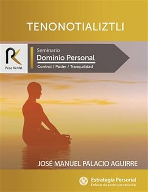 Bild des Verkufers fr Tenonotializtli: Dominio Personal -Language: spanish zum Verkauf von GreatBookPrices