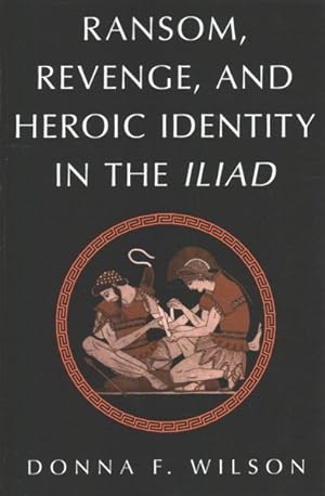 Immagine del venditore per Ransom, Revenge, and Heroic Identity in the Iliad venduto da GreatBookPricesUK