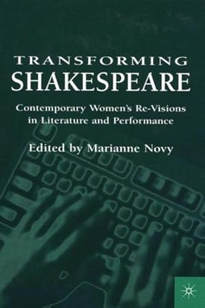 Imagen del vendedor de Transforming Shakespeare : Contemporary Women's Re-Visions in Literature and Performance a la venta por GreatBookPricesUK