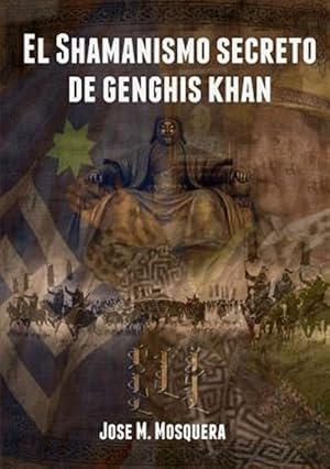 Seller image for El Shamanismo secreto de Genghis Khan -Language: spanish for sale by GreatBookPrices