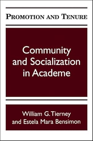 Bild des Verkufers fr Promotion and Tenure : Community and Socialization in Academe zum Verkauf von GreatBookPrices