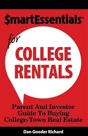 Bild des Verkufers fr Smart Essentials for College Rentals: Parent and Investor Guide to Buying College-Town Real Estate zum Verkauf von GreatBookPrices
