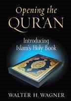 Bild des Verkufers fr Opening the Qur'an : Introducing Islam's Holy Book zum Verkauf von GreatBookPrices