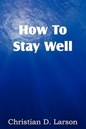 Seller image for How to Stay Well for sale by GreatBookPrices