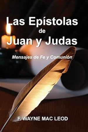 Immagine del venditore per Las Epstolas De Juan Y Judas : Mensajes De Fe Y Comunin -Language: spanish venduto da GreatBookPrices
