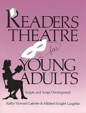 Seller image for Readers Theatre for Young Adults : Scripts and Script Development for sale by GreatBookPrices