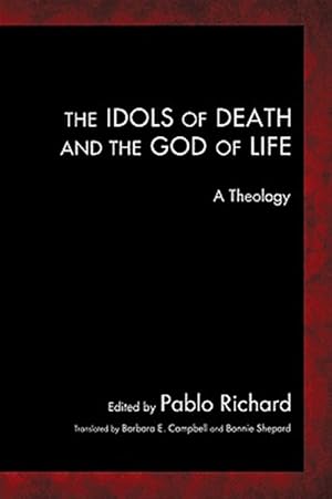 Immagine del venditore per Idols of Death and the God of Life : A Theology venduto da GreatBookPrices