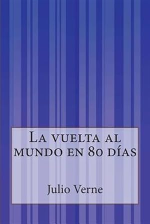Image du vendeur pour La vuelta al mundo en 80 das / Around the World in 80 Days -Language: spanish mis en vente par GreatBookPrices