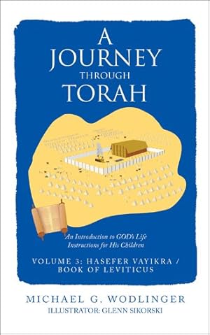 Image du vendeur pour Journey Through Torah : An Introduction to God?s Life Instructions for His Children mis en vente par GreatBookPrices