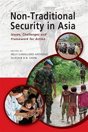 Seller image for Non-Traditional Security in Asia: Issues, Challenges and Framework for Action for sale by GreatBookPricesUK