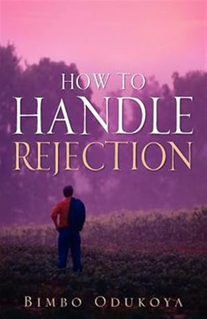 Immagine del venditore per How to Handle Rejection venduto da GreatBookPrices