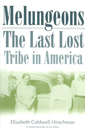 Seller image for Melungeons : The Last Lost Tribe In America for sale by GreatBookPrices