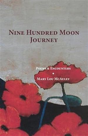 Seller image for Nine Hundred Moon Journey: Poems & Encounters for sale by GreatBookPrices