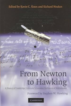 Seller image for From Newton to Hawking : A History of Cambridge University's Lucasian Professors of Mathematics for sale by GreatBookPricesUK